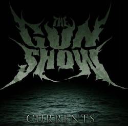 The Gun Show : Currents